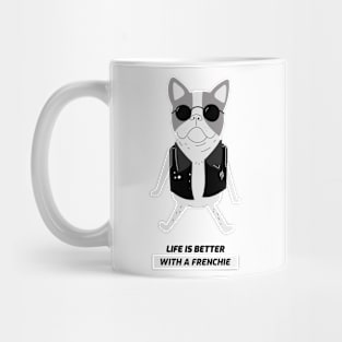 Life is Better with a Frenchie Mug